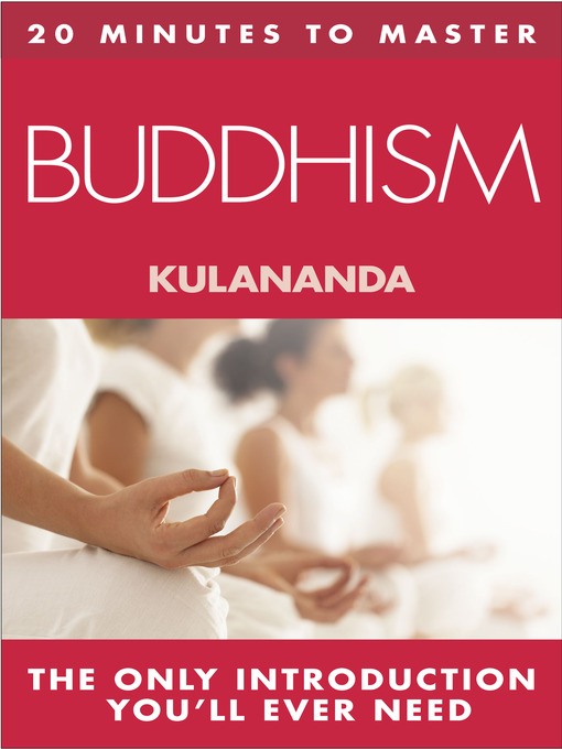 Title details for 20 MINUTES TO MASTER ... BUDDHISM by Kulananda - Wait list